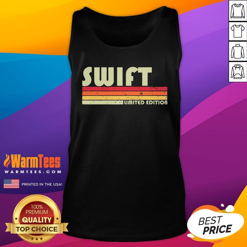 Top Swift Surname Funny Retro Vintage 80s 90s Birthday Reunion T-Shirt - Image 5