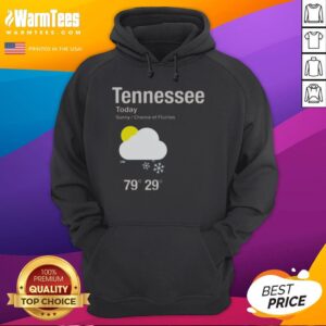 Alternative view of Top Tennessee Today Sunny Chance Of Flurries T-Shirt