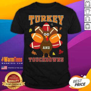 Top Thanksgiving Turkey And Touchdowns Football T-Shirt