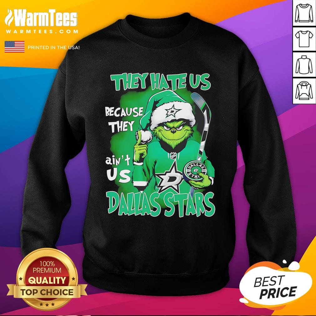 Top They Hate Us Because They Ain't Us Grinch Dallas Stars Christmas T-Shirt - Image 4