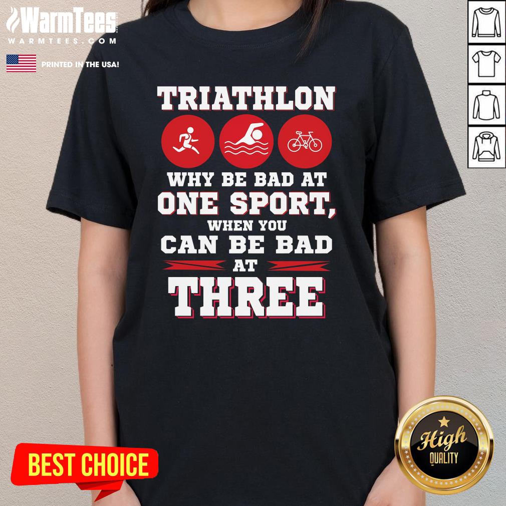 Top Three Sports One Race The Challenge Of A Triathlete's Life T-Shirt - Image 2