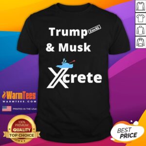 Top Trump And Musk Xcrete Mad Elon Maga Twit T-Shirt