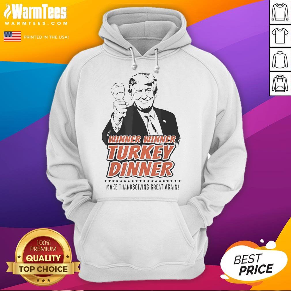Top Trump Winner Winner Turkey Dinner Make Thanksgiving Great Again T-Shirt - Image 2
