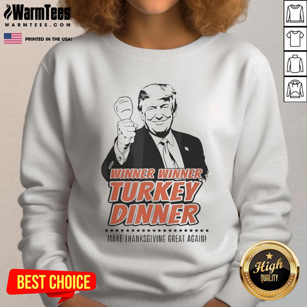 Top Trump Winner Winner Turkey Dinner Make Thanksgiving Great Again T-Shirt - Image 5
