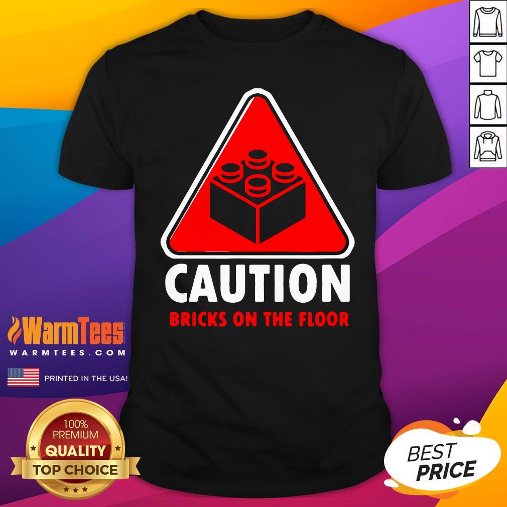 Top Warning Caution Building Blocks Bricks On Floor T-Shirt