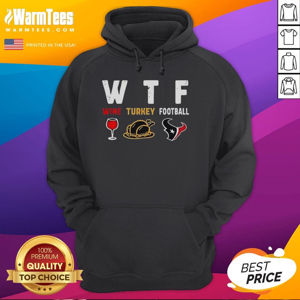 Top Wine Turkey Houston Texans Football Thanksgiving T-Shirt - Image 2