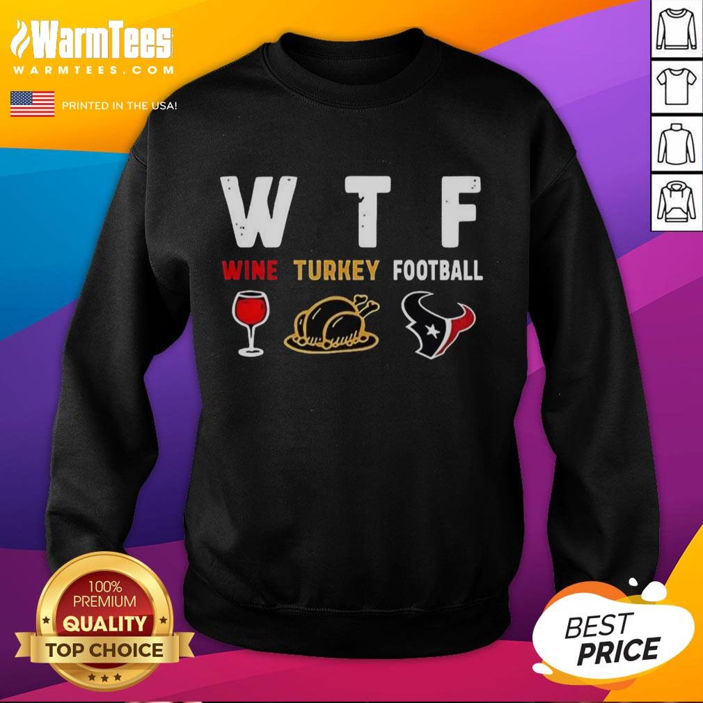 Top Wine Turkey Houston Texans Football Thanksgiving T-Shirt - Image 5