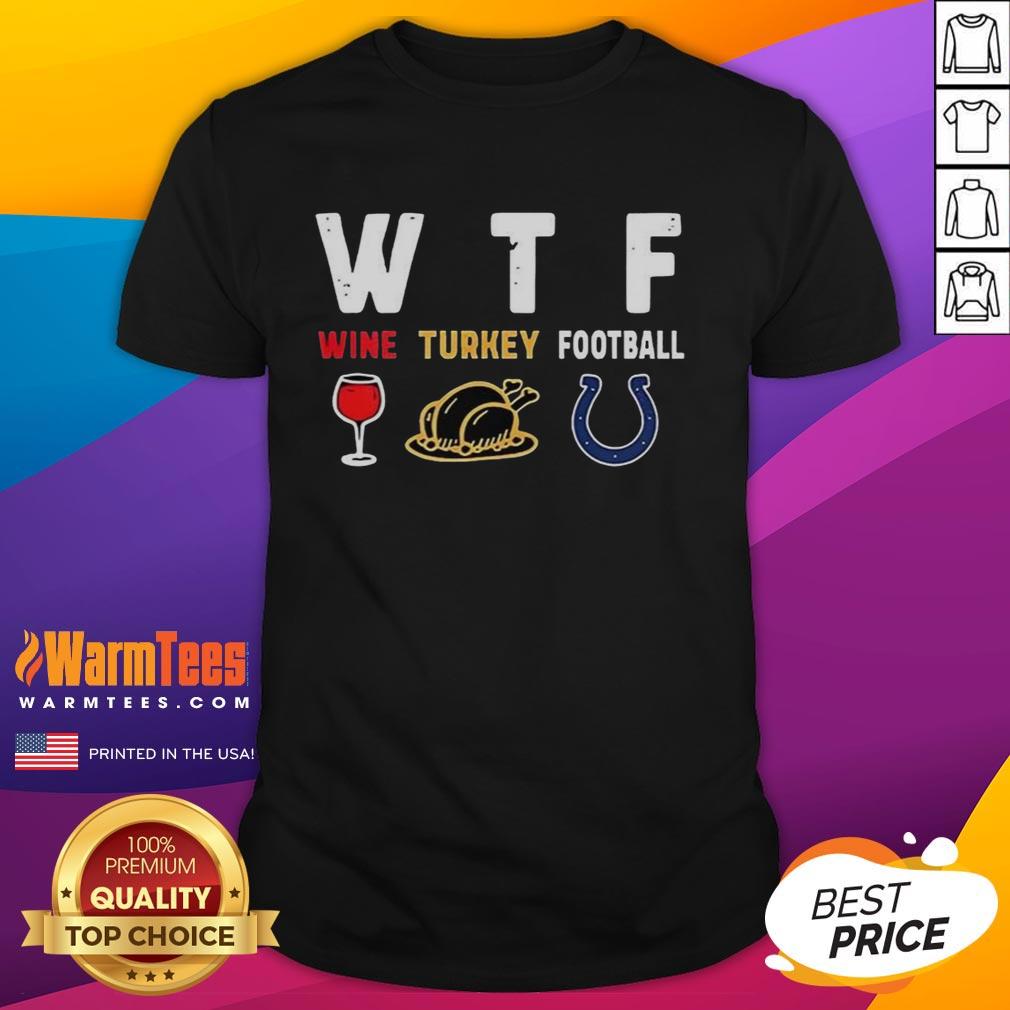 Top Wine Turkey Indianapolis Colts Football Thanksgiving T-Shirt