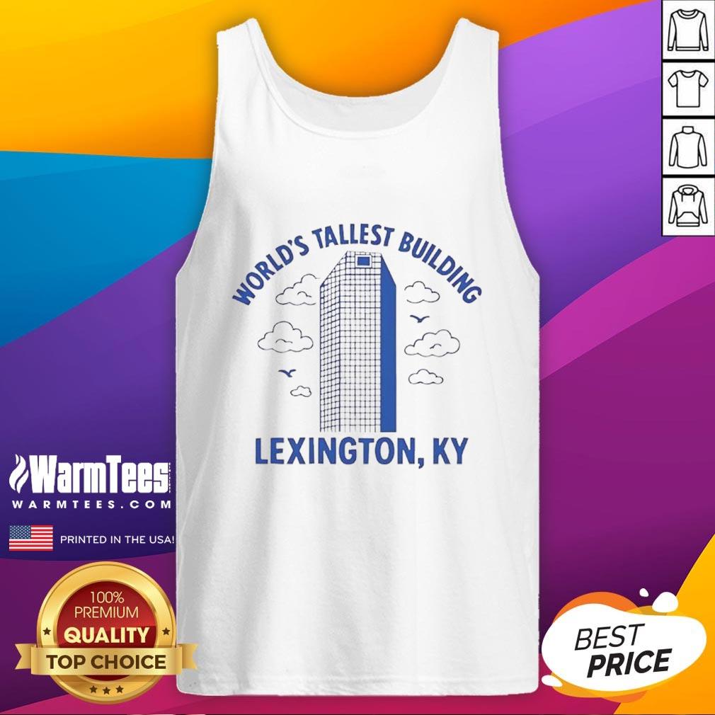 Top World's Tallest Building Lexington T-Shirt - Image 4