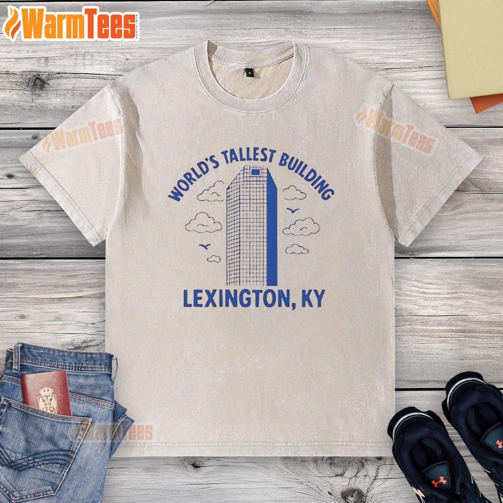 Top World's Tallest Building Lexington T-Shirt - Image 6