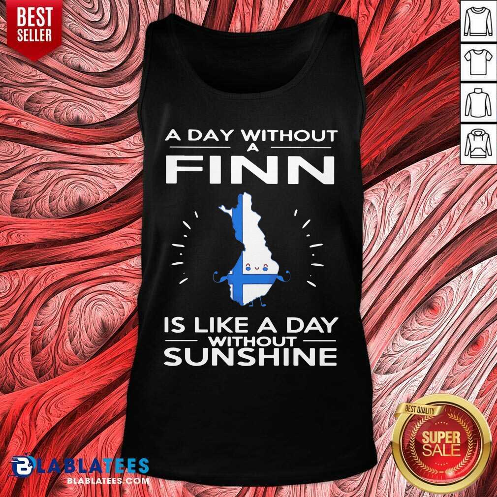 A Day Without A Finn Is Like A Day Without Sunshine Shirt - Image 3
