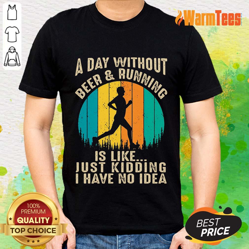 A Day Without Beer And Running Vintage Shirt