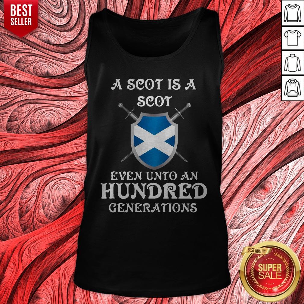 A Scot Is A Scot Even Unto An Hundred Generations Shirt - Image 5