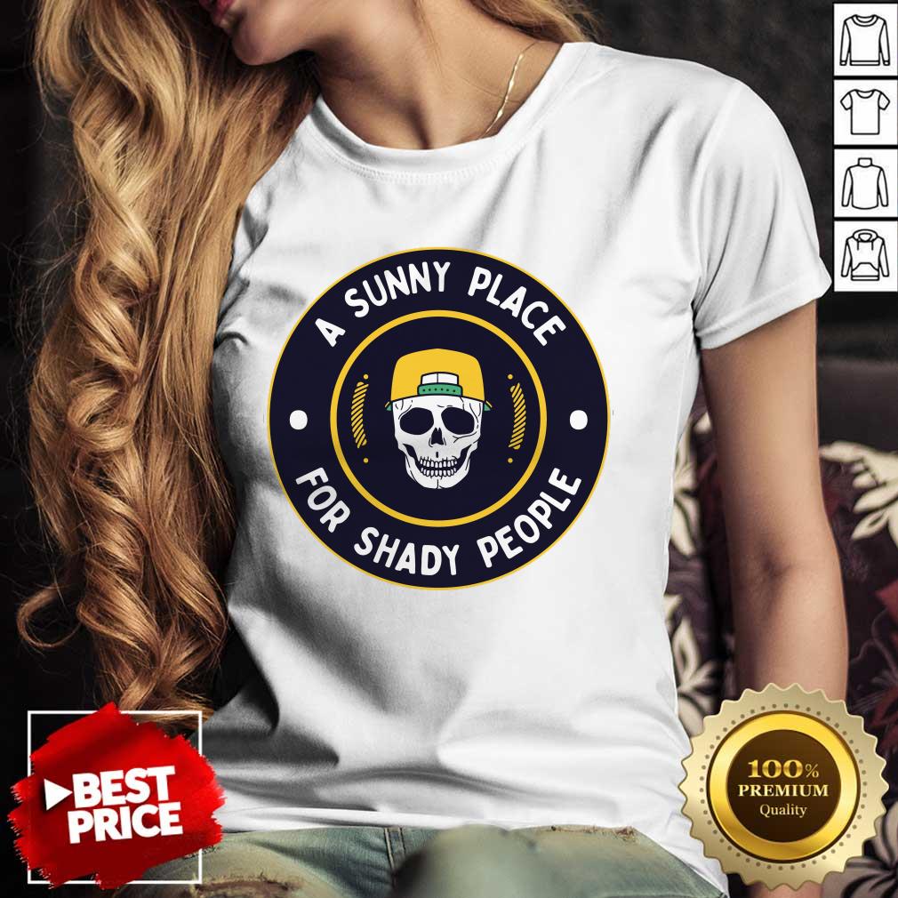 A Sunny Place For Shady People Skull Shirt - Image 3