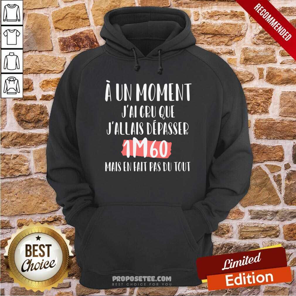A Un Moment Jai Cru Que Shirt - Image 2