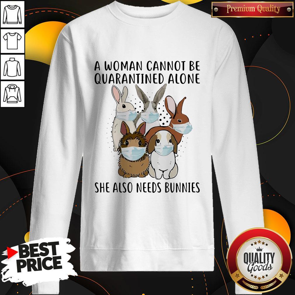 A Woman Cannot Be Quarantined Alone She Also Needs Bunnies Shirt - Image 5