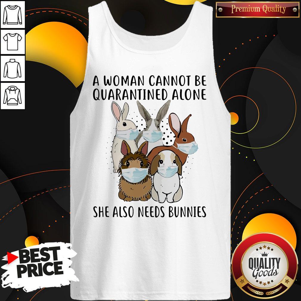 A Woman Cannot Be Quarantined Alone She Also Needs Bunnies Shirt - Image 4