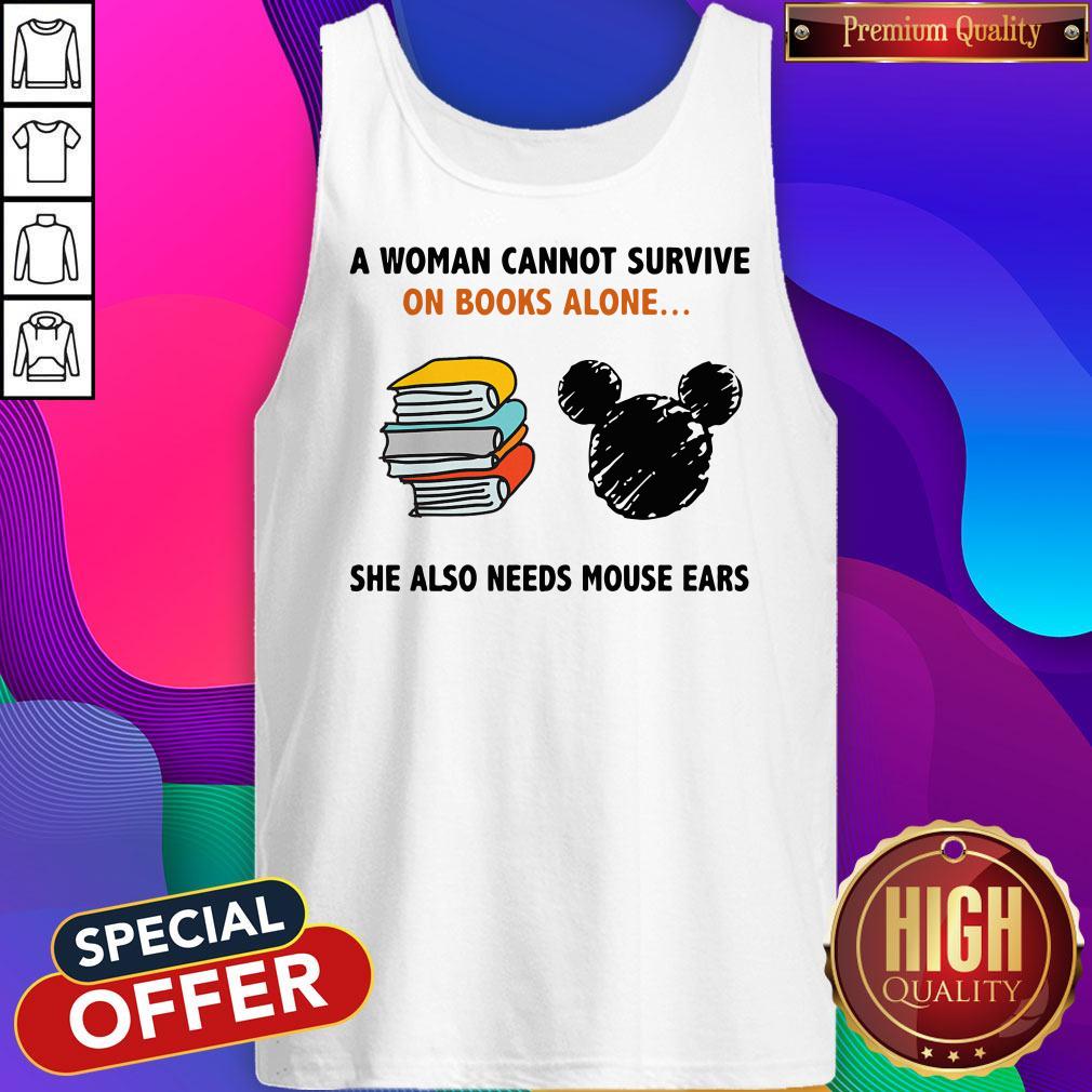 A Woman Cannot Survive On Books Alone She Also Needs Mouse Ears Shirt - Image 3