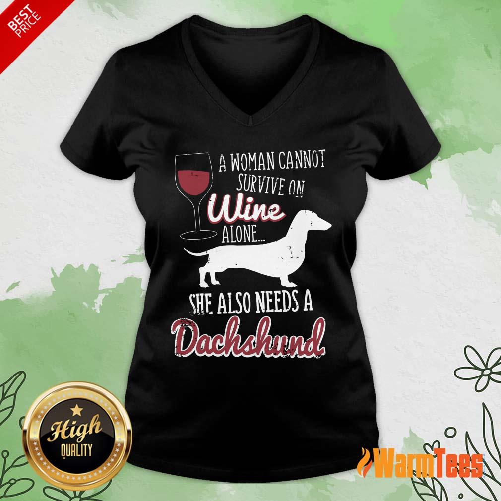 A Woman Cannot Survive On Wine Alone She Also Needs A Dachshund Shirt - Image 5