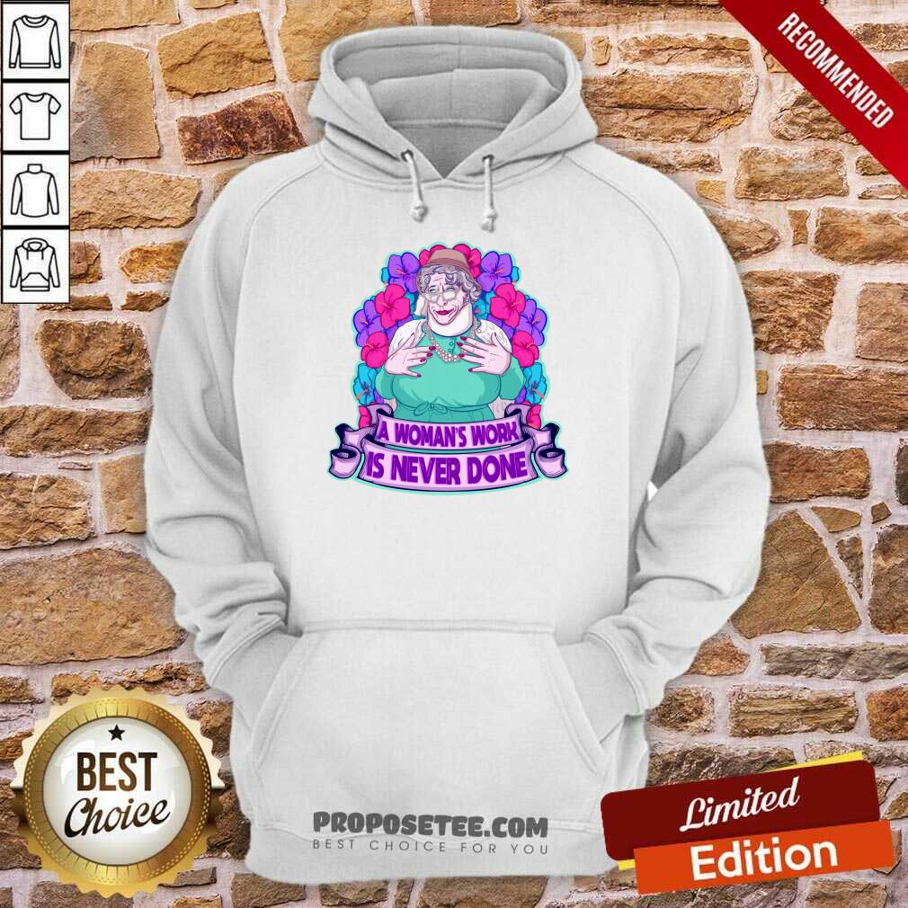 A Woman's Work Is Never Done Shirt - Image 4