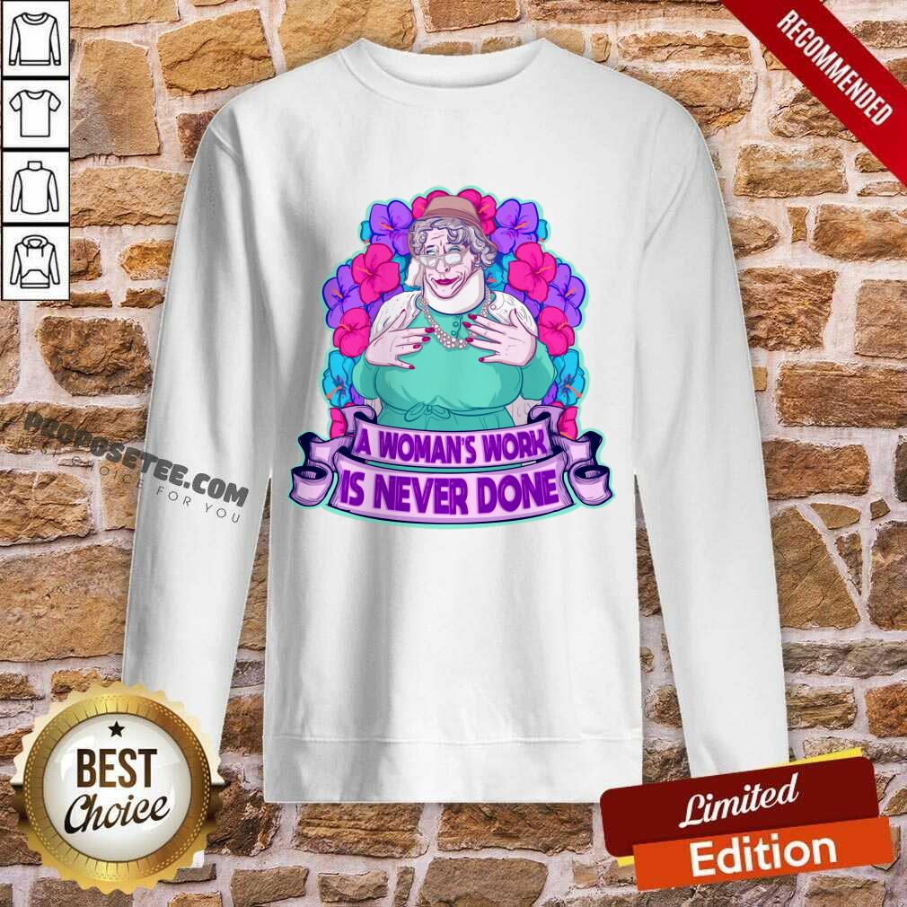 A Woman's Work Is Never Done Shirt - Image 3