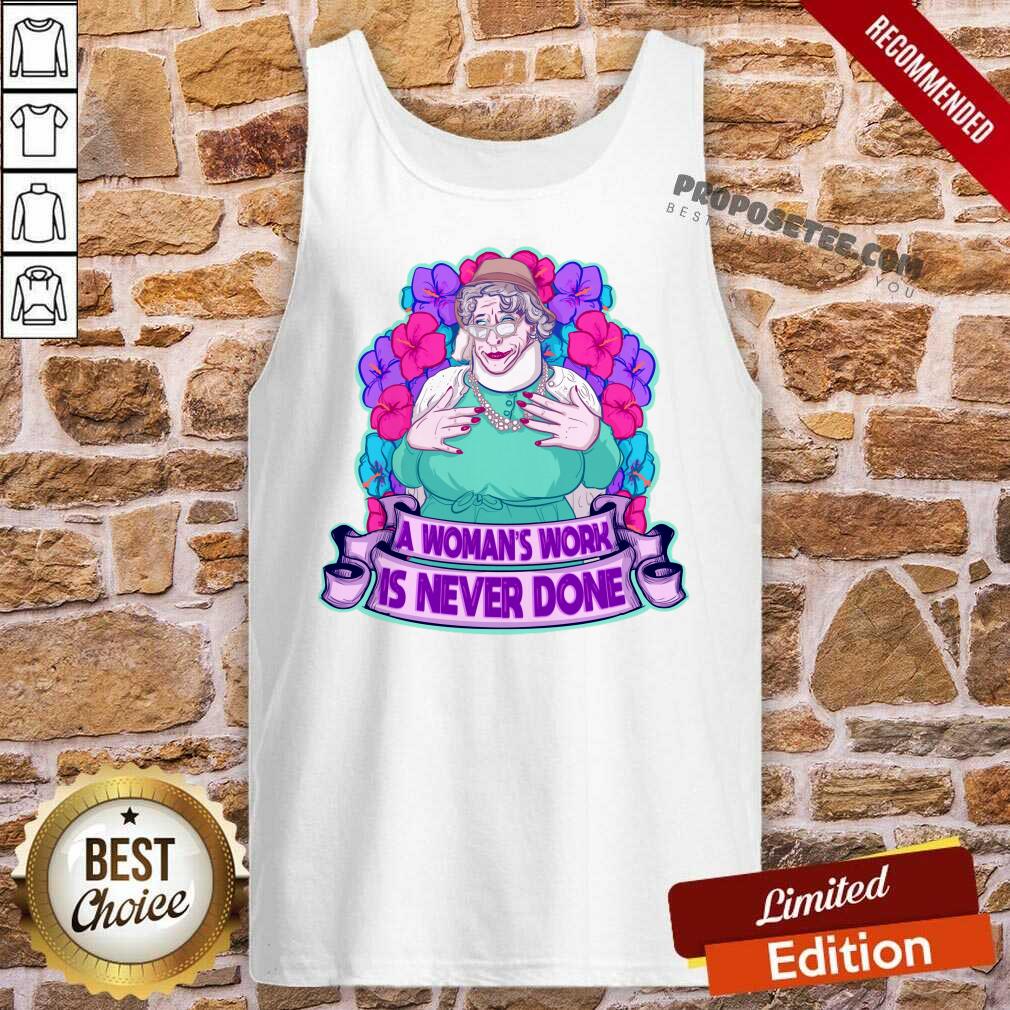 A Woman's Work Is Never Done Shirt - Image 2