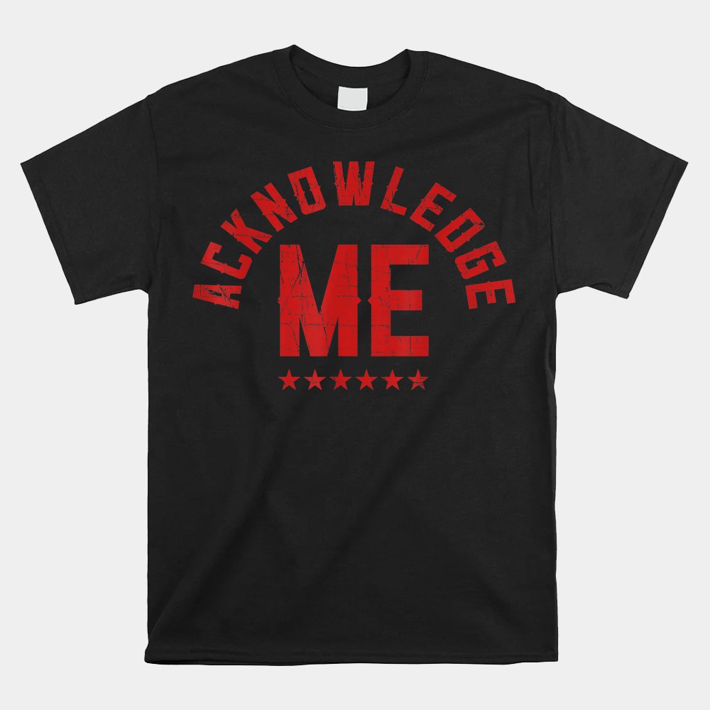 Acknowledge Me Sports Competition Shirt - Image 5
