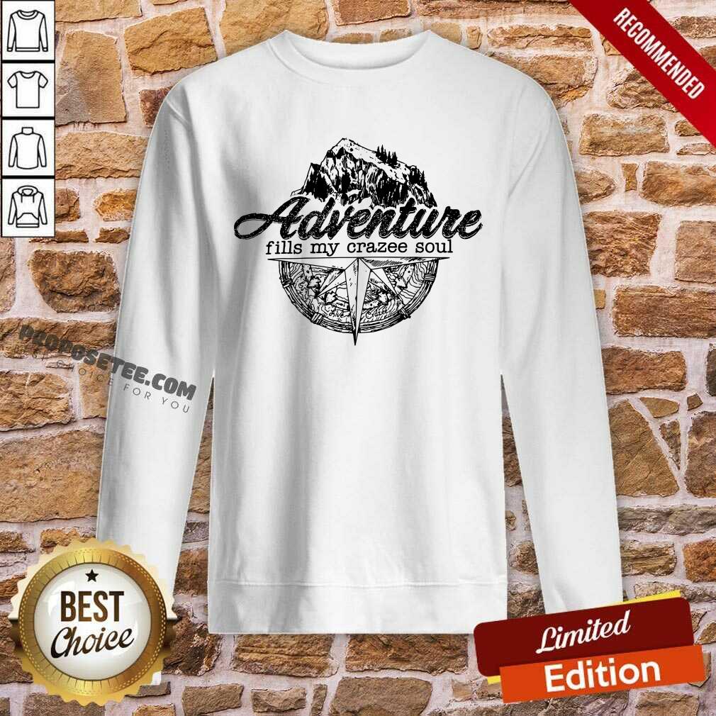Adventure Fills My Crazze Soul Shirt - Image 2