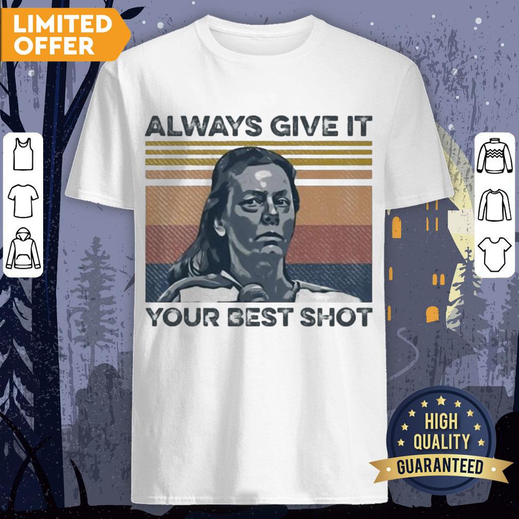 Aileen Wuornos Always Give It Your Best Shot Vintage Shirt
