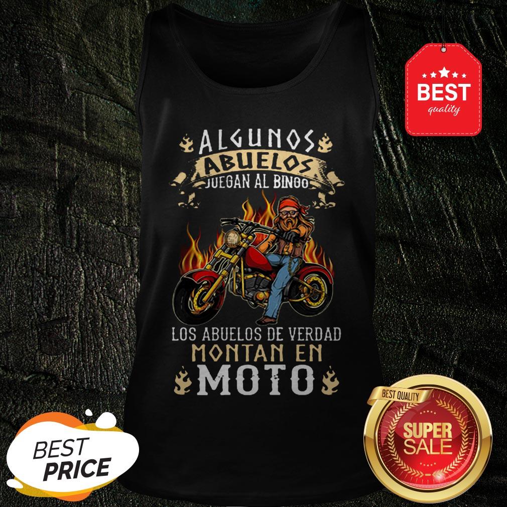 Algunos Abuelos Juegan Al Bingo Los Abuelos De Verdad Montan En Moto Shirt - Image 3