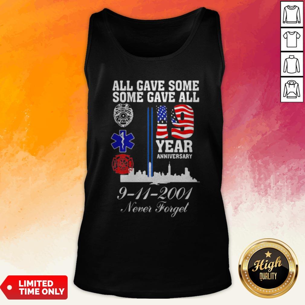 All Gave Some Some Gave All 19 Year Anniversary 9 11 2001 Never Forget Shirt - Image 2