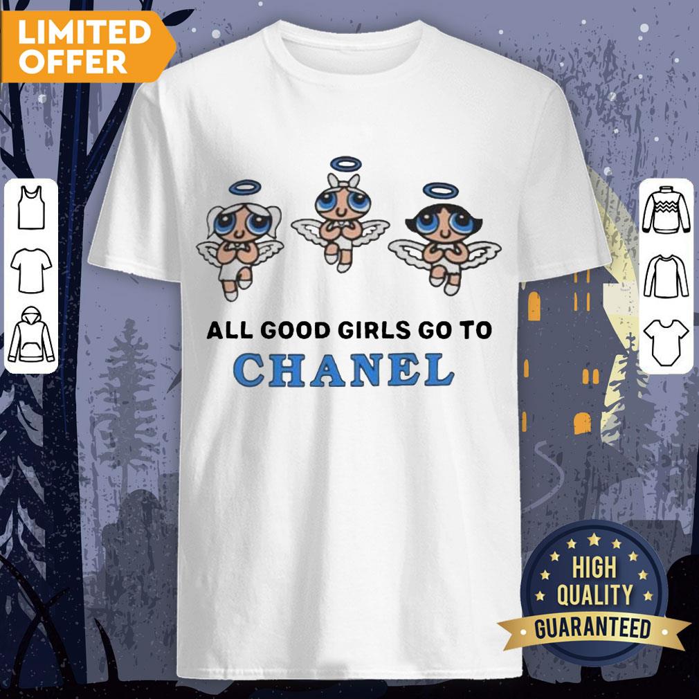 All Good Girls Go To Chanel Shirt Bad Girls Go To Gucci Shirt