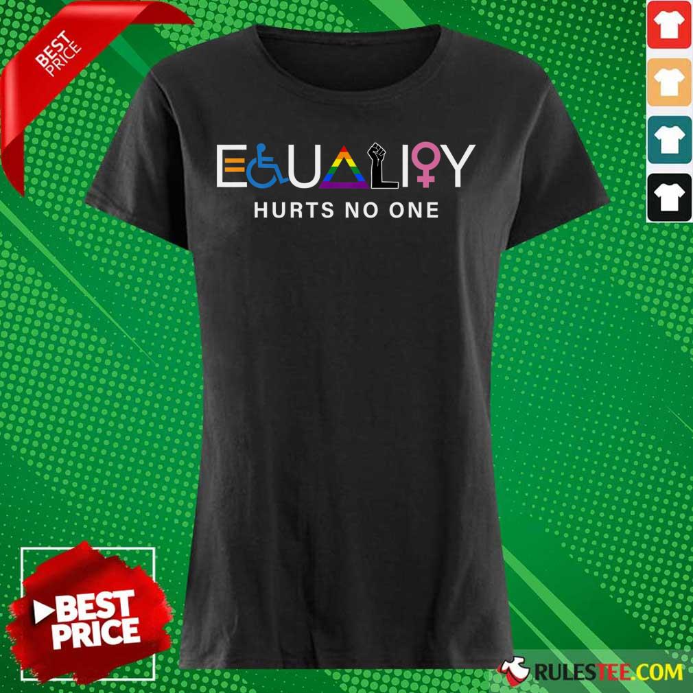 All I Need Is Equality Hurts No One LGBT Equality Gay Pride Human Rights Shirt - Image 4