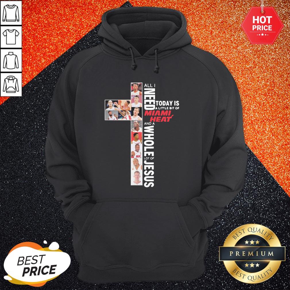 All I Need Today Is A Little Bit Of Miami Heat And A Whole Lot Of Jesus Shirt - Image 5
