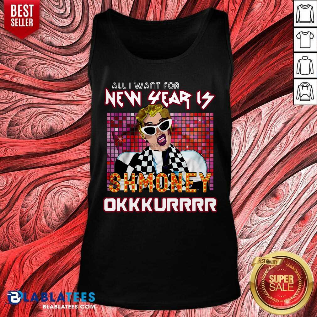 All I Want For New Year Is Shmoney Okurrr Cardi B Shirt - Image 3