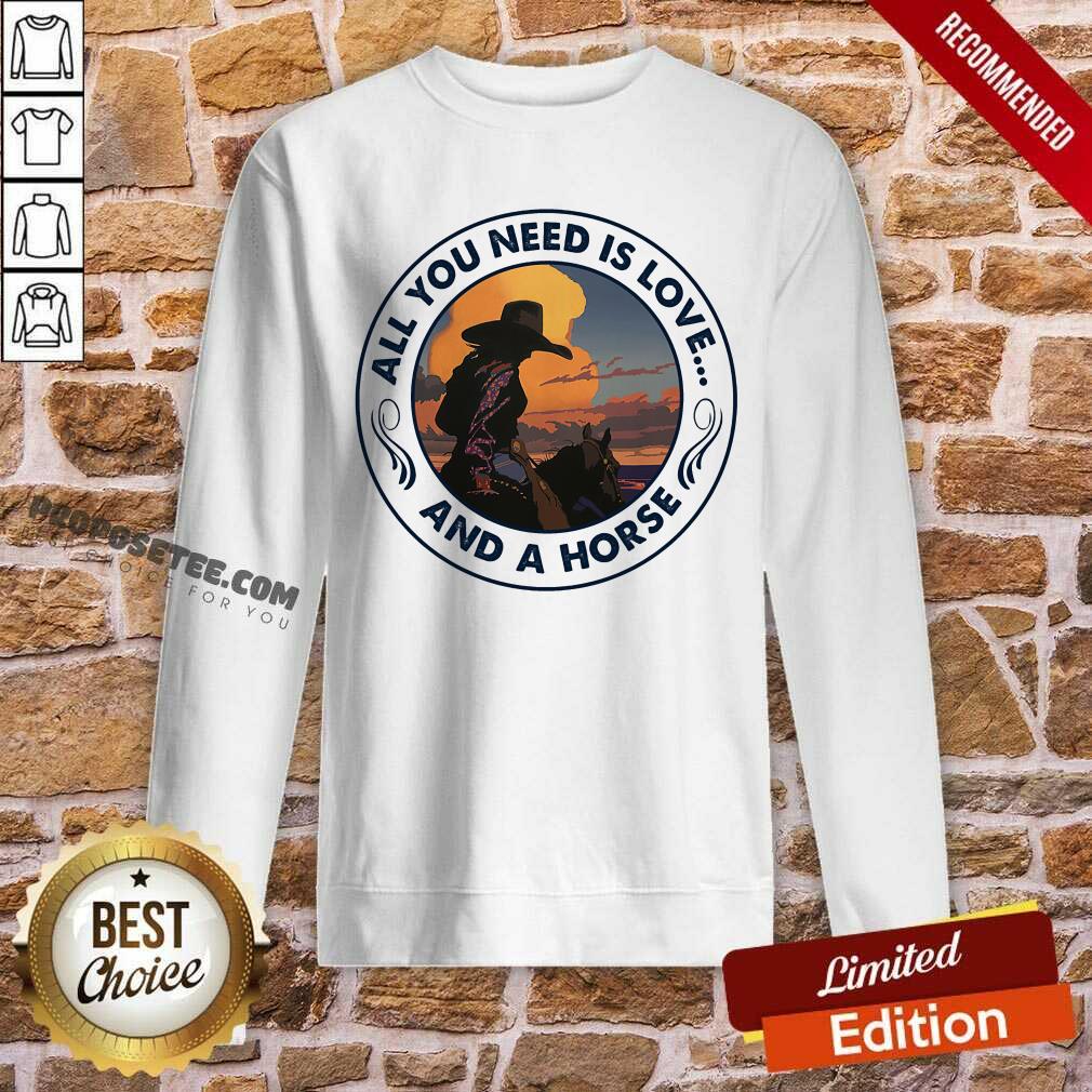 All You Need Is Love And A Horse Shirt - Image 5