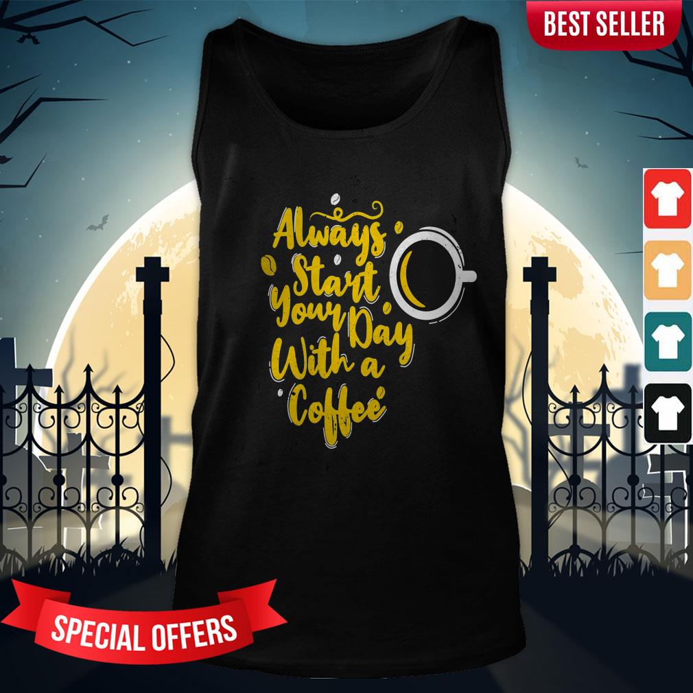 Always Start Your Day With A Coffee Day Of The Dead Muertos Shirt - Image 3