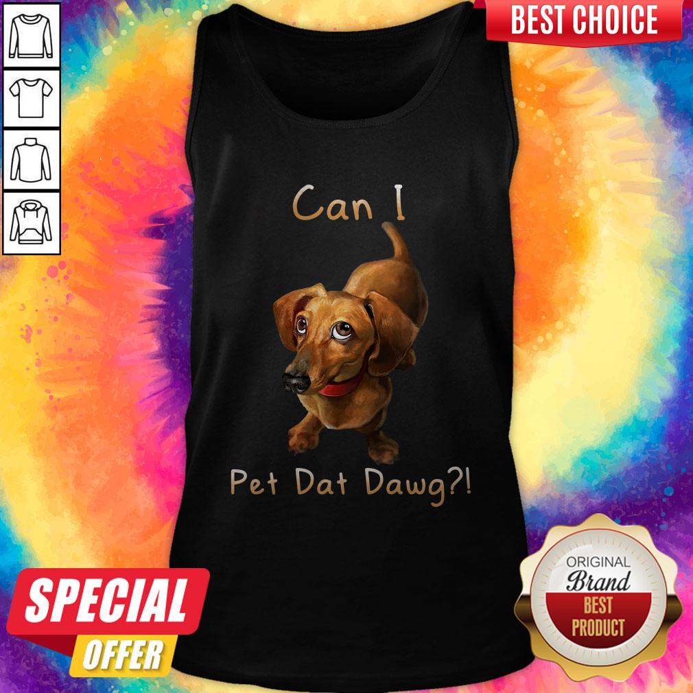 Amazing Dachshund Can I Pet Dat Dawg Shirt - Image 3