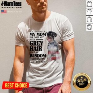 Alternative view of Amused Standard Schnauzer My Mom Grey Hair Wisdom Highlights American Flag Shirt