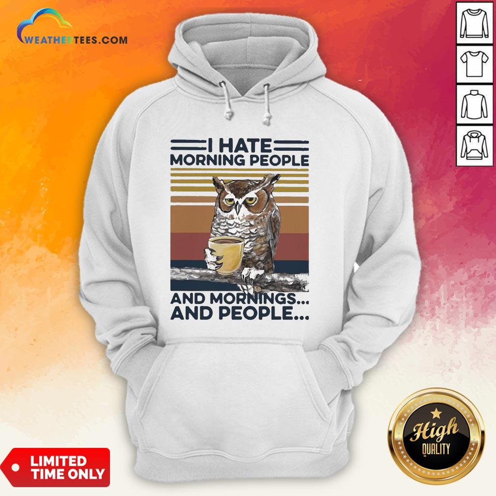 An Owl Drink Coffee I Hate Morning People And Mornings And People Vintage Shirt - Image 5