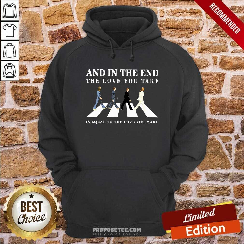 And In The End The Love You Take Shirt - Image 2
