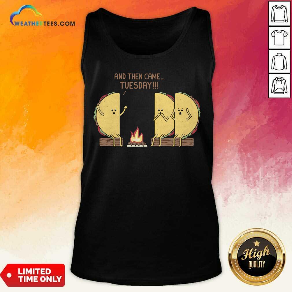 And Then Came Tuesday Shirt - Image 2