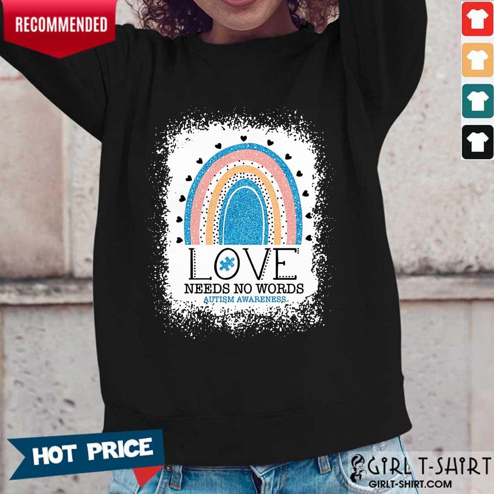 Appalled Love Needs No Words Autism Awareness Rainbow Shirt - Image 5