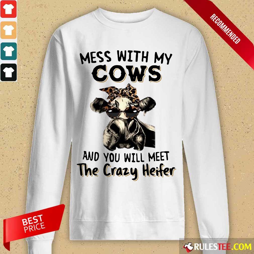 Appalled Mess With My Cows Crazy Heifer Shirt - Image 5