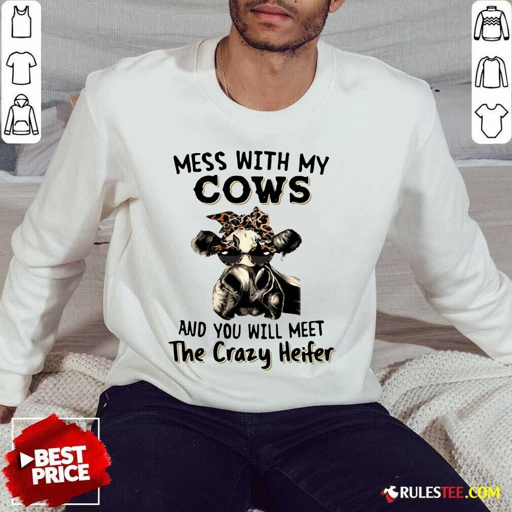 Appalled Mess With My Cows Crazy Heifer Shirt - Image 4
