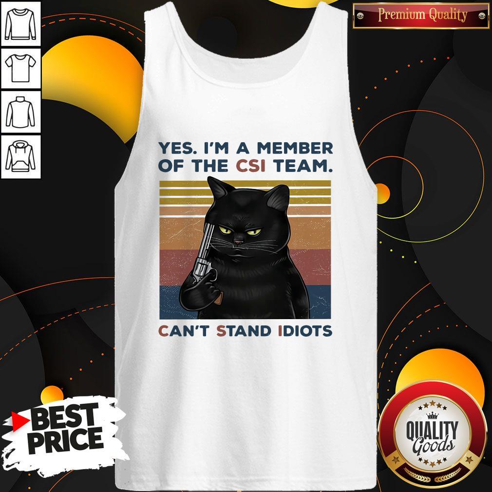 Attractive Black Cat Yes I A Member Of The Csi Team Cant Stand Idiots Vintage Retro Shirt - Image 3