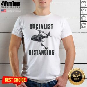 Attractive Socialist Distancing Shirt