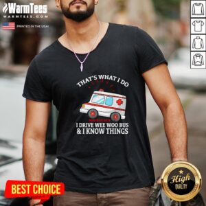 Alternative view of Attractive That’s What I Do Boo Boo Bus I Drive Wee Woo Bus And I Know Things Shirt