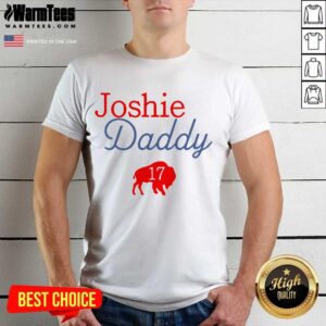 Awesome 17 Allen Joshie Daddy Buffalo Bills 2021 Shirt