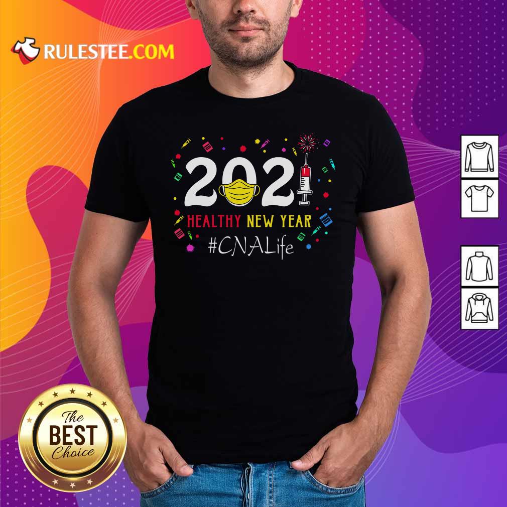 Awesome 2020 Mask Vaccine Healthy New Year Cna Life Shirt
